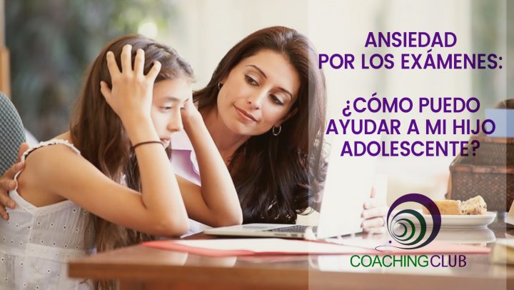 Ansiedad por los exámenes: ¿cómo puedo ayudar a mi hijo adolescente?